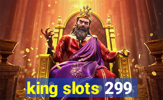 king slots 299